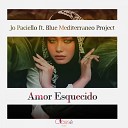 Jo Paciello feat Blue Mediterraneo Project - Amor Esquecido