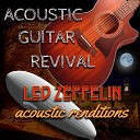 Acoustic Guitar Revival - When the Levee Breaks