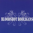 Bloodshot Hooligans - Cut Too Short
