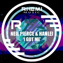 Neil Pierce feat Hanlei - I Got Me Alternative Mix