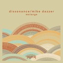 Dissonance Mike Dazzer - Melange Extended Mix