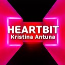 Kristina Antuna - Heartbit Feat IMA
