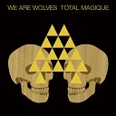 We Are Wolves - So Nice So Cold