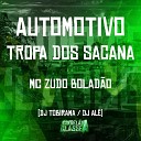 Mc Zudo Bolad o DJ Tobirama DJ Al - Automotivo Tropa dos Sacana