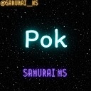 Samurai Ms - Pok