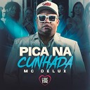 MC Delux Love Funk - Pica na Cunhada