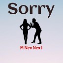 M Nex Nex I - Sorry