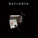 Watchdim - Доверие