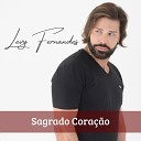 Levy Fernandes - Sagrado Cora o