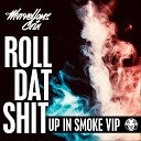 Marvellous Cain - Roll Dat Shit Up In Smoke VIP