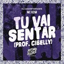 MC Kzim DJ Andr Mendes - Tu Vai Sentar Prof Cibelly