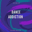 DJ Surrinate feat Xonic - Dance Addiction