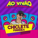 Chiclete Ferreira - Confesso cd ao viv o