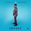 Maxwell D feat Beatz4years - Invest