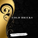 Lokey The Producer - Gold Bricks