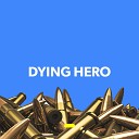Dove Beats - Dying Hero