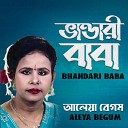 Aleya Begum - Bhandari Babajir Name Nau Cherechi