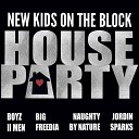 New Kids On The Block feat Boyz II Men Big Freedia Naughty By Nature Jordin… - House Party