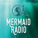 Mermaid Radio - Waterfall of Time