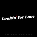 The Swon Brothers - Lookin for Love