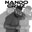 Nando Cruz - Senta Com Raiva