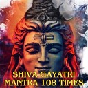 Veeramani Kannan - Shiva Gayatri Mantra 108 Times Lord Shiva…