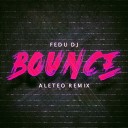Fedu DJ - Bounce Remix