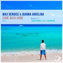 Max Denoise Joanna Angelina - Come Back Home S A T Chillout Remix