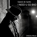 Gianni de Santis - I Need U so Bad