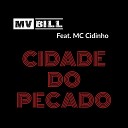 MV Bill feat MC Cidinho - Cidade do Pecado