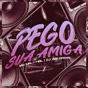 HBL MC MN DJ W7 OFICIAL feat Love Funk - Pego Sua Amiga