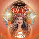 Carol Forrozeira - Noda de Caj