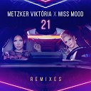 Metzker Vikt ria Miss Mood - 21 Lennard x Gabriel B Remix