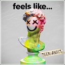 Feels Like feat Jahdean - Never Really Liked You