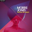 Morris Jones feat Ollie Wade - Driving Me Crazy