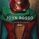 John Rosso - The Great Unknown