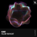 KAIMEI - Follow Your Heart Extended Mix