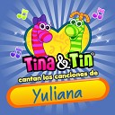 Tina y Tin - Mis Amigos del Jardín Yuliana