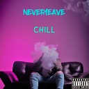 never1eave - Chill prod by uforia