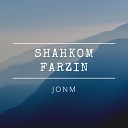 SHAHKOM Farzin - Jonm