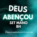 MC Poneis DJ MANO BH MC NAUAN DS MC HENRIQUE MC GABE MC… - Deus Aben ou Set Mano Bh