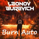 Leonov Gurevich - Burn Auto