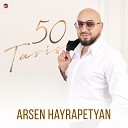 Arsen Hayrapetyan - 50 Taris