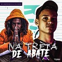 Mc Leandrinho DJ LC DA JURANDIR - Na Treta de Abate