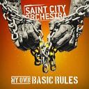 Saint City Orchestra - My Own Basic Rules