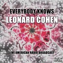 Leonard Cohen - Dance Me To The End Of Love Live