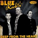 Blue Rockin - Deep from the Heart
