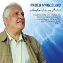 Paulo Marcelino - Eu Sou o P o da Vida
