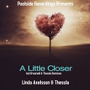 Linda Axelsson Thessla - A Little Closer Dreamell Instrumental Remix