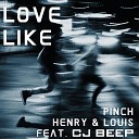 CJ Beep feat Henry Louis Pinch - Love Like